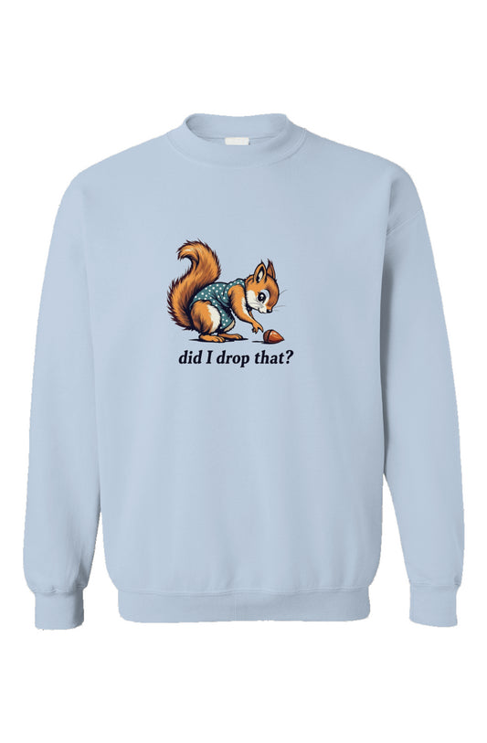 did I drop that? - Unisex Gildan Crewneck